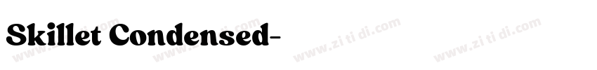 Skillet Condensed字体转换
